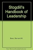 Stogdill's handbook of leadership : a survey of theory and research