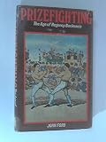Prizefighting : the age of Regency boximania