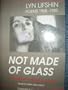 Not Made of Glass Poems 1968 1988