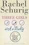 Three Girls and a Baby