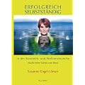 Erfolgreich selbstst�ndig in der Kosmetik- und Wellnessbranche: Mach deine Talente zum Beruf