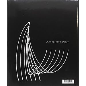 Gestaltete Welt. Ein fotografisches Lebenswerk