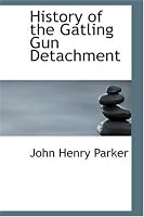 History of the Gatling Gun Detachment