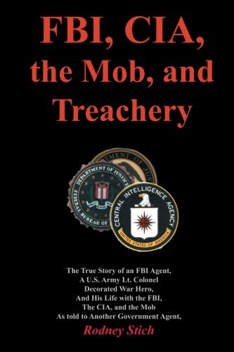 FBI, CIA, the Mob, and Treachery