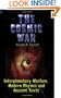 The Cosmic War: Interplanetary Warfare, Modern Physics and Ancient Texts