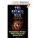 The Cosmic War: Interplanetary Warfare, Modern Physics and Ancient Texts
