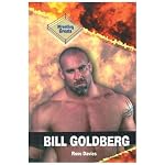 Bill Goldberg (Davies, Ross. Wrestling Greats,) book cover