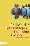Entschuldigen Sie meine Störung: Ein Wahnsinnsroman Medium