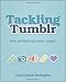 Tackling Tumblr: Web Publishing Made Simple
