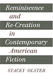 Reminiscence and Re-creation in Contemporary American Fiction