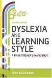 Dyslexia and Learning Style: A Practitioner's Handbook