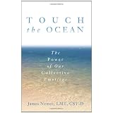 Touch the Ocean: The Power of Our Collective Emotions