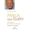 Mieux que gu�rir : Les b�n�fices de la m�decine int�grative