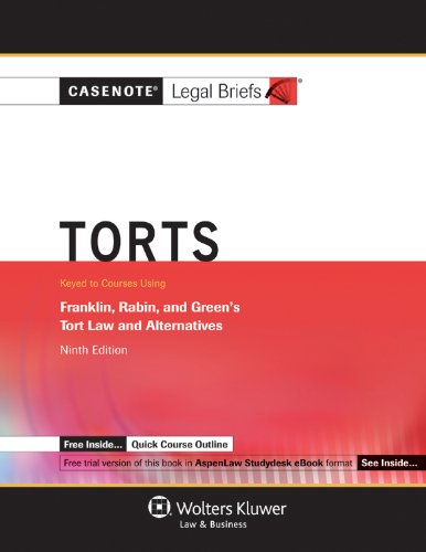 casenote legal briefs torts keyed to franklin rabin  greene 9th edition