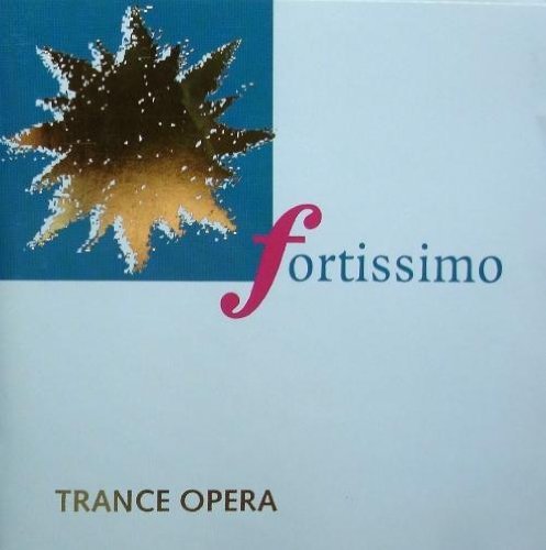 Trance Opera - Fortissimo By Trance Opera (1996-01-23) - Zortam Music