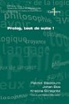 PROLOG, Tout de Suite!
