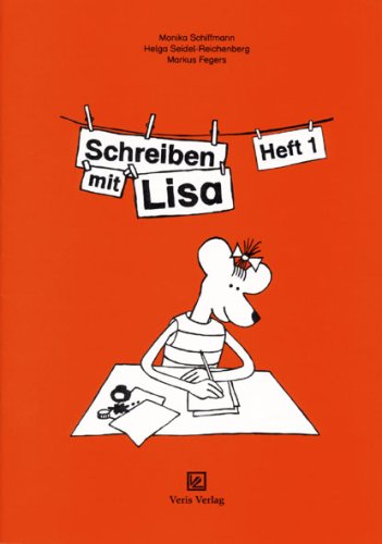 Veris Verlag Lisa Lesemaus. Lese- und Schreibmaterial: Lisa Lesemaus. Schreiben mit LIsa Heft 1. Lese- und Schreibmaterial. Druckschrift