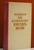 Produkt-Bild: Handbuch der katholischen Kirchenmusik