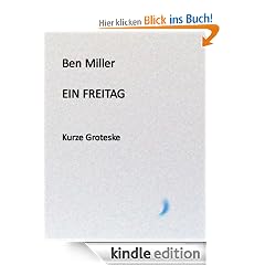 Ein Freitag - Kurze Groteske