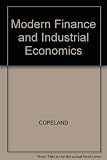 Modern finance and industrial economics : papers in honor of J. Fred Weston