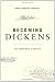 Becoming Dickens
