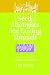 Seed Thoughts for Loving Yourself, Cultivating the Garden of Your Mind Day by Day