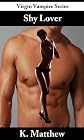 Shy Lover (Virgin Vampire, Volume #3) 