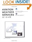 Aviation Weather Services: AC 00-45E (FAA Handbook)
