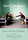 Just Images: Ethics and the Cinematic