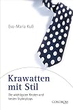 Krawatten mit Stil - Die wichtigsten Knoten und besten Stylingtipps - Eva Maria Kuss