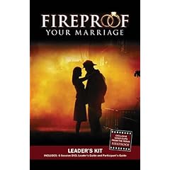 Fireproof Your Marriage: Leader's Guide [With Participant's Guide and 6 Session DVD]