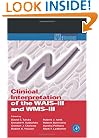 Clinical Interpretation of the WAIS-III and WMS-III (Practical Resources for the Mental Health Professional)