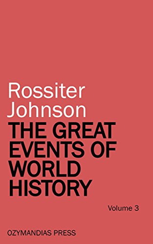 The Great Events of World History - Volume 3