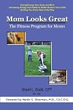 Mom Looks Great: The Fitness Program for Moms
