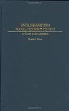 English/British Naval History to 1815: A Guide to the Literature (Bibliographies and Indexes in Military Studies)