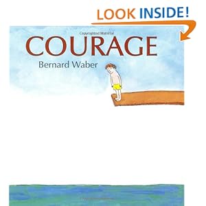 Courage: Bernard Waber: 0046442238557: Amazon.com: Books