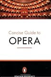 The Penguin Concise Guide to Opera