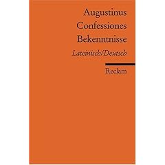 Confessiones / Bekenntnisse: Lateinisch/Deutsch