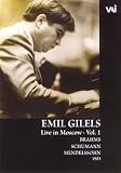 Emil Gilels: Live in Moscow, Vol. 1 - Brahms/Schumann/Mendelssohn