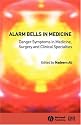 Alarm Bells in Medicine: Danger Symptoms in Medicine, Surgery and Clinical Specialties