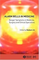 Alarm Bells in Medicine: Danger Symptoms in Medicine, Surgery and Clinical Specialties