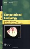 Computational Cardiology: Modeling of Anatomy, Electrophysiology, and Mechanics (Lecture Notes in Computer Science)