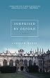 Surprised by Oxford: A Memoir