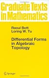 Differential Forms in Algebraic Topology (Graduate Texts in Mathematics)