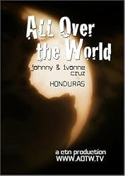 All Over the World: Honduras with Johnny & Ivonne Cruz