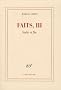 Faits, III : Suite et fin