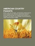 American Country Pianists; Patsy Cline, Jim Brickman, Ray Stevens, Rick Trevino, Ronnie Milsap, Jessi Colter, Mark McGuinn, Phil Vassar Jim Brickman