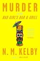 Murder at the Bad Girl's Bar and Grill: A Novel