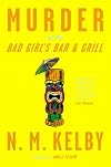 Murder at the Bad Girl's Bar and Grill: A Novel