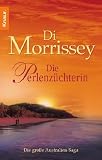 Die Perlenz&uuml;chterin: Die gro&szlig;e Australien-Saga - Di Morrissey